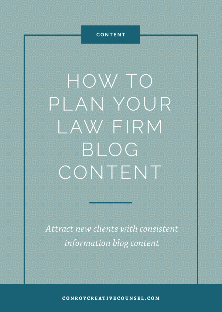 How to Plan Your Law Firm Blog Content // Conroy Creative Counsel