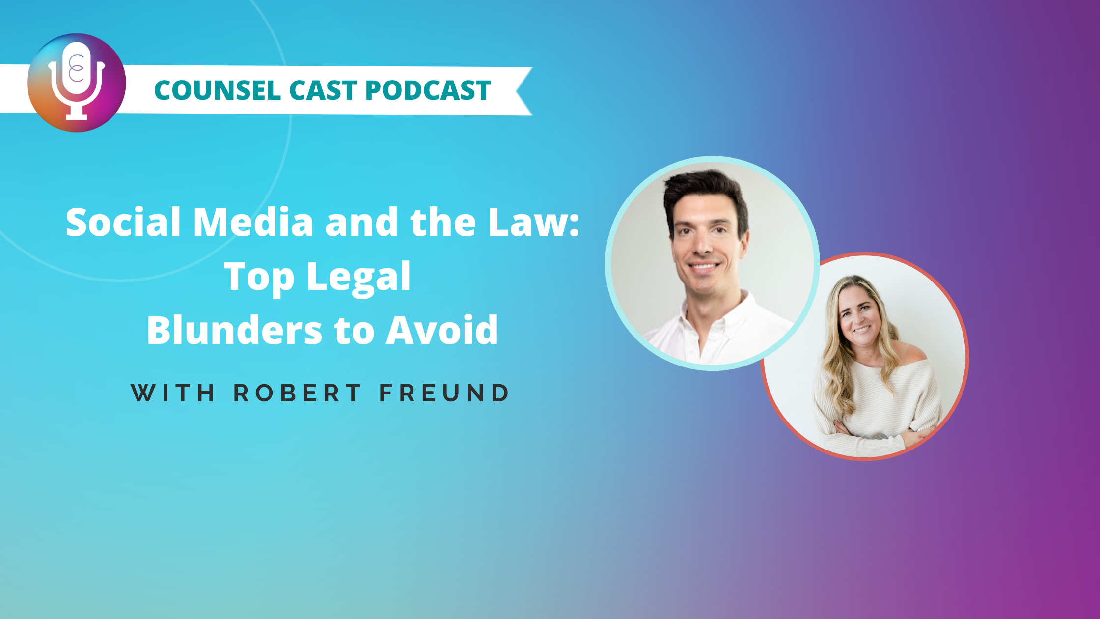 Social Media and the Law: Top Legal Blunders to Avoid with Robert Freund