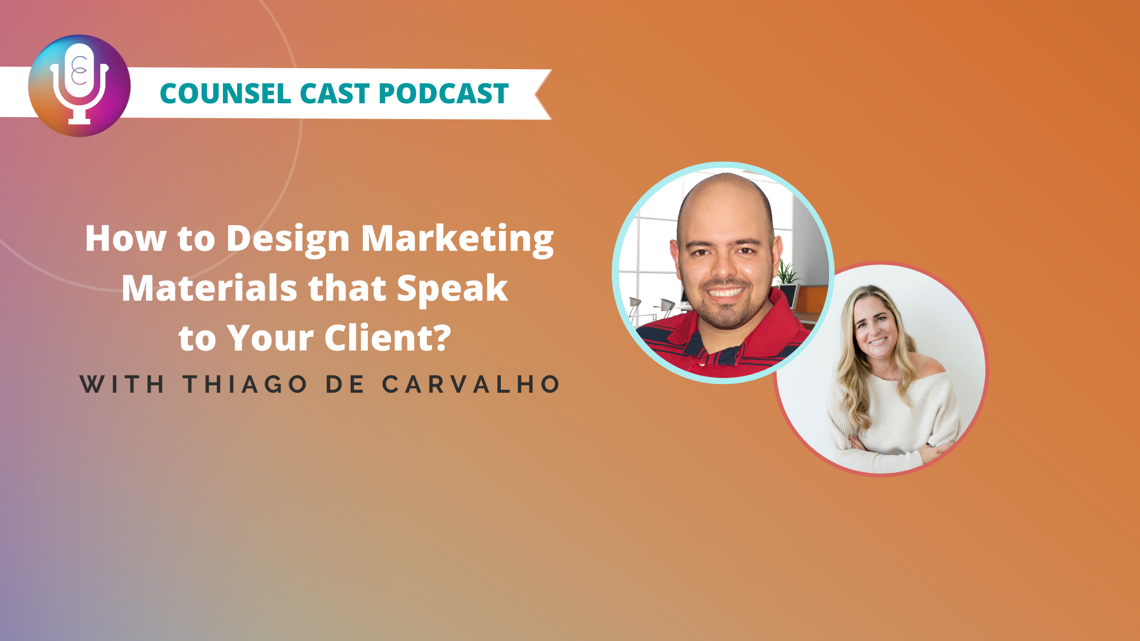 How to Design Marketing Materials that Speak to Your Client? with Thiago de Carvalho
