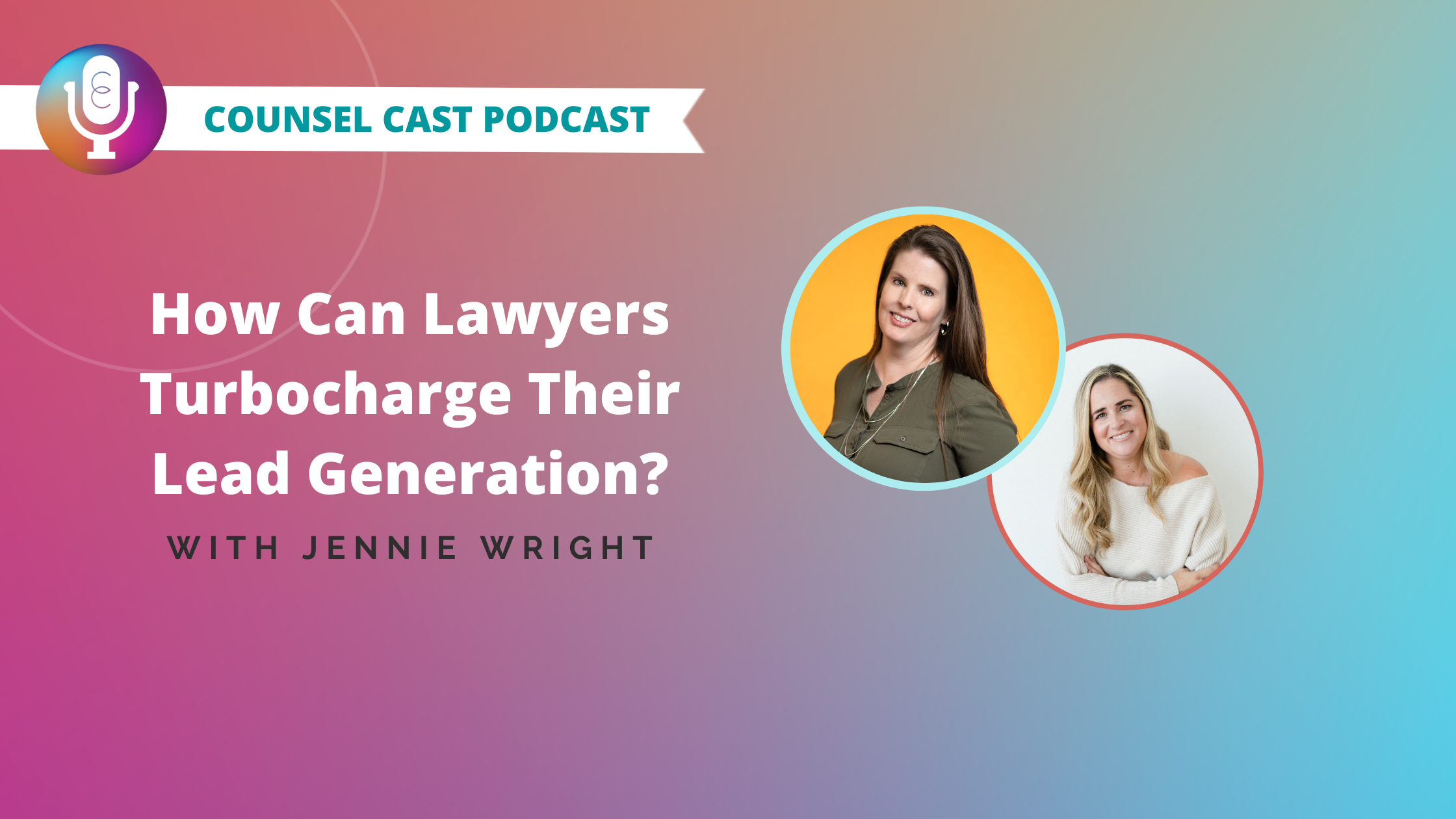 How Can Lawyers Turbocharge Their Lead Generation? with Jennie Wright