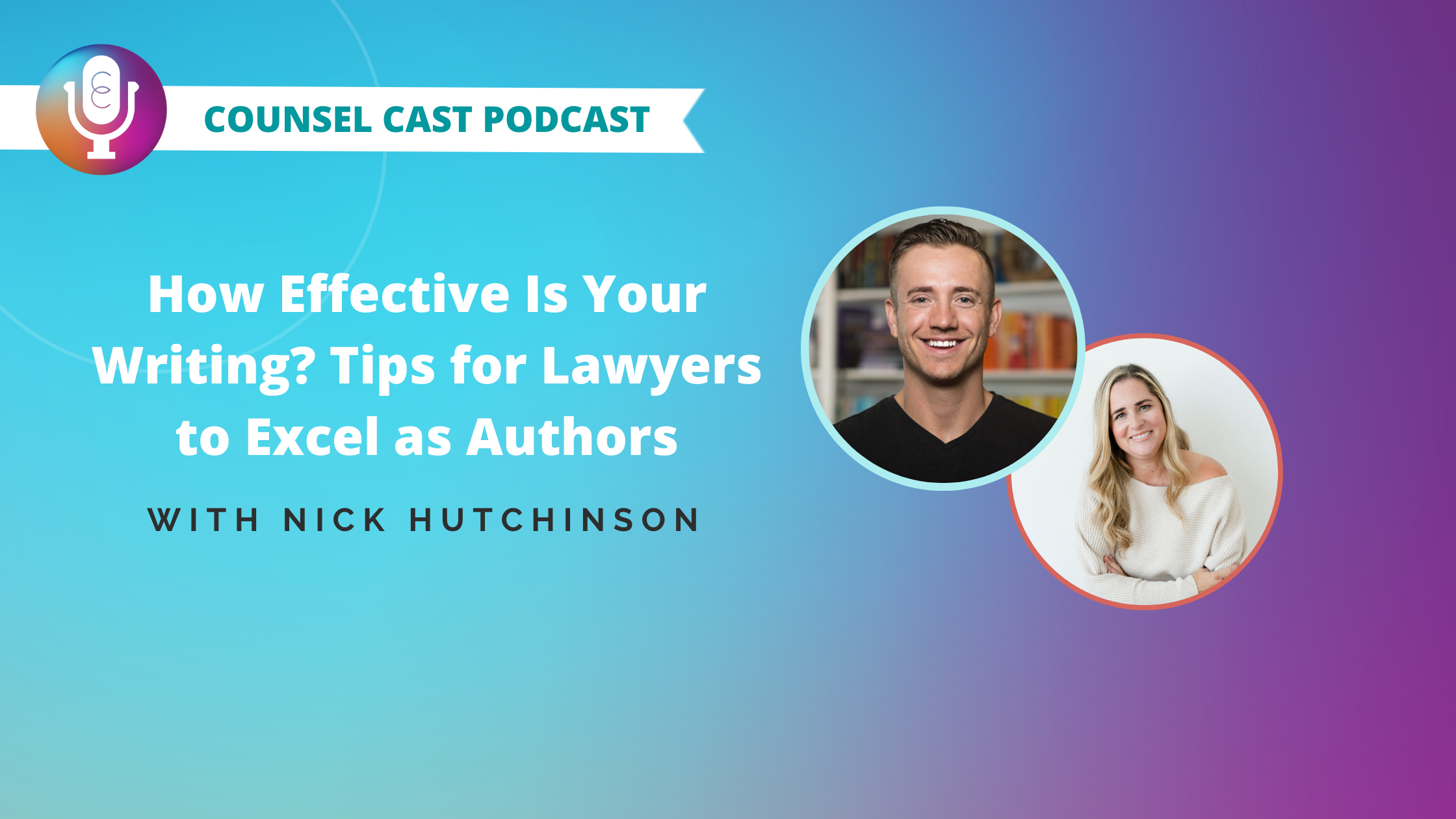 How Effective Is Your Writing? Tips for Lawyers to Excel as Authors with Nick Hutchinson