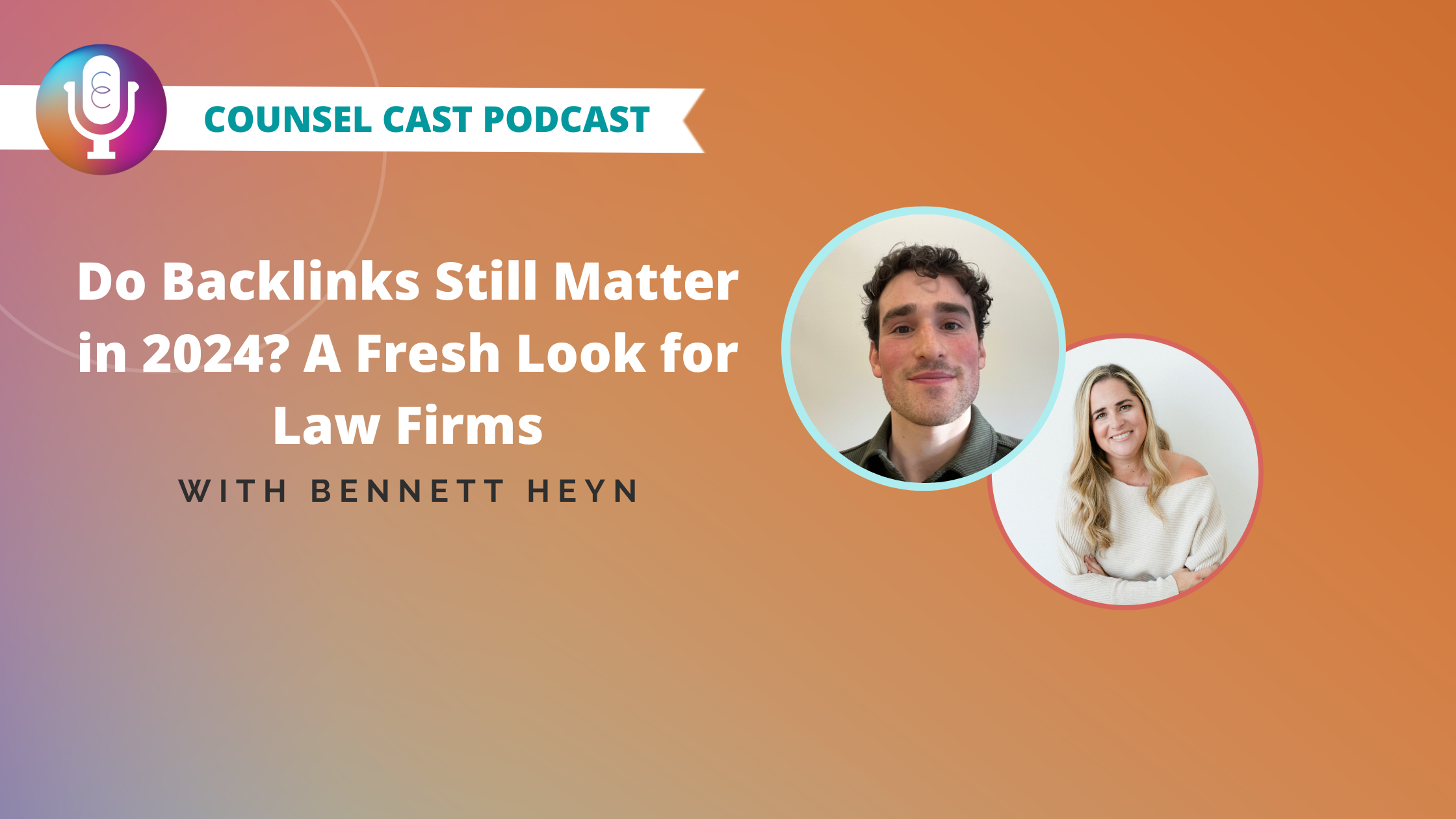Do Backlinks Still Matter in 2024? A Fresh Look for Law Firms with Bennett Heyn